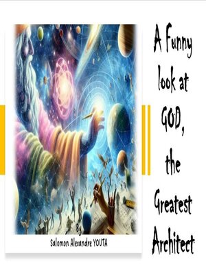 cover image of A funny  look at God , the Greatest Architect